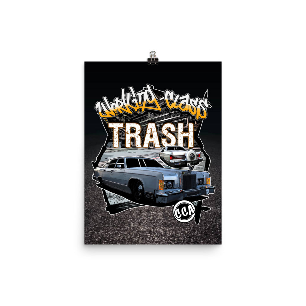 12x16 Working Class Trash Poster