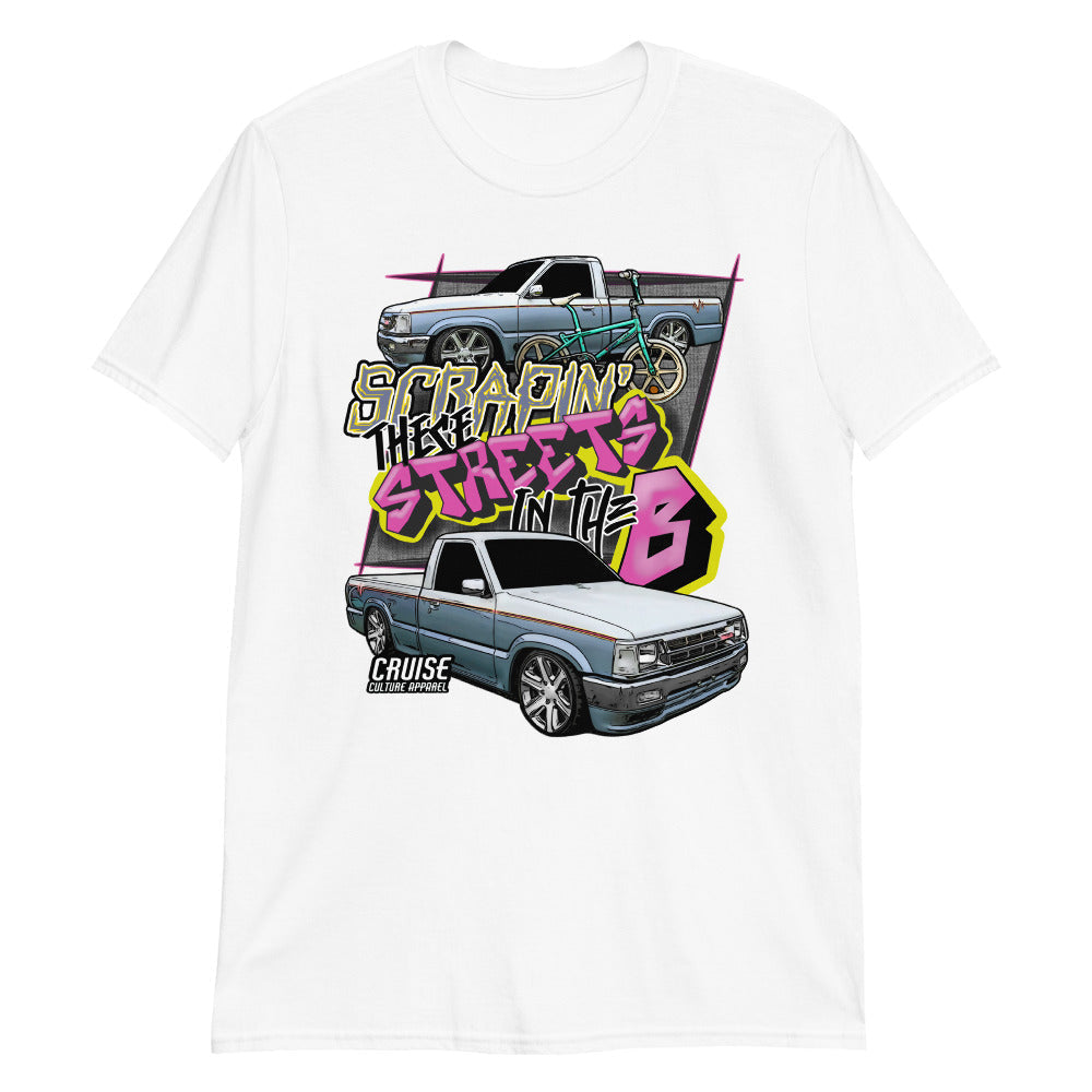 Scrapin' These Streets In The B Short-Sleeve Unisex T-Shirt Front