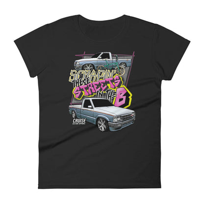 Women's Scrapin' These Streets In The B Short Sleeve T-shirt